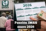 Pensión IMSS enero 2026: calendario completo de pagos y fechas de cobro