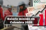 Salario mínimo en Colombia 2026: monto oficial, fechas de pago y efecto en precios